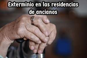 ESCRITO 2: Genocidio en las residencias de ancianos