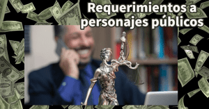 Requerimientos a personajes públicos
