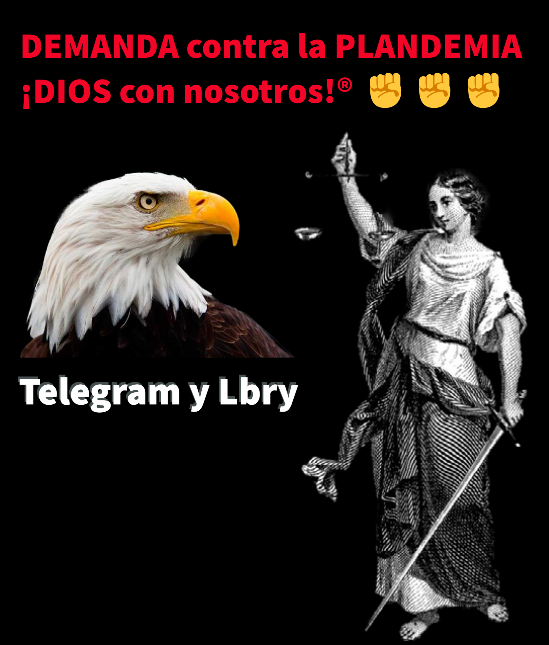 DEMANDA contra la PLANDEMIA ¡DIOS con nosotros! La justicia está por llegar